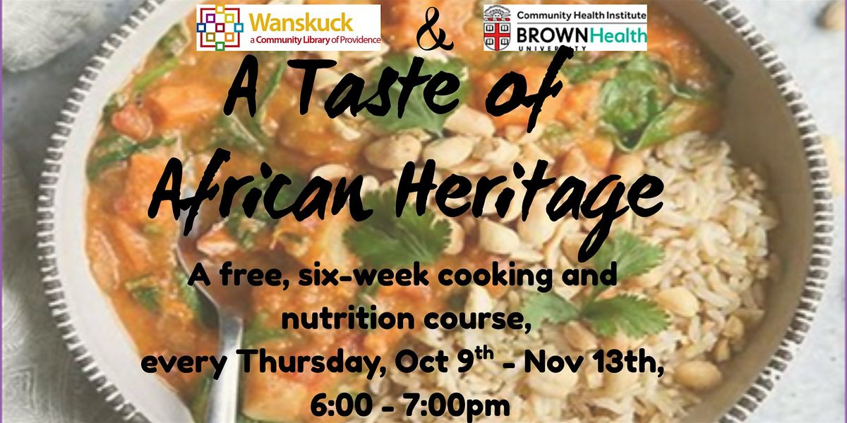 A Taste of African Heritage: A Free Six Week Cooking and Nutrition Course