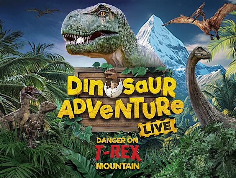 Dinosaur Adventure Live 2026