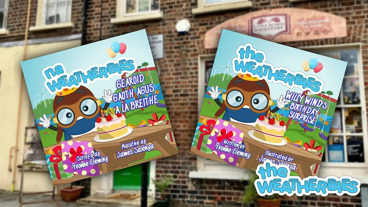 THE WEATHERBIES Children's Book Launch & Readings s (Irish & Eng Language)