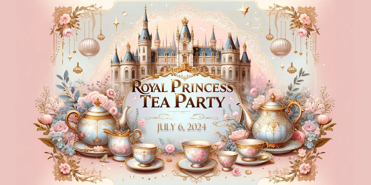 Royal Princess Tea Party for Kids and Families