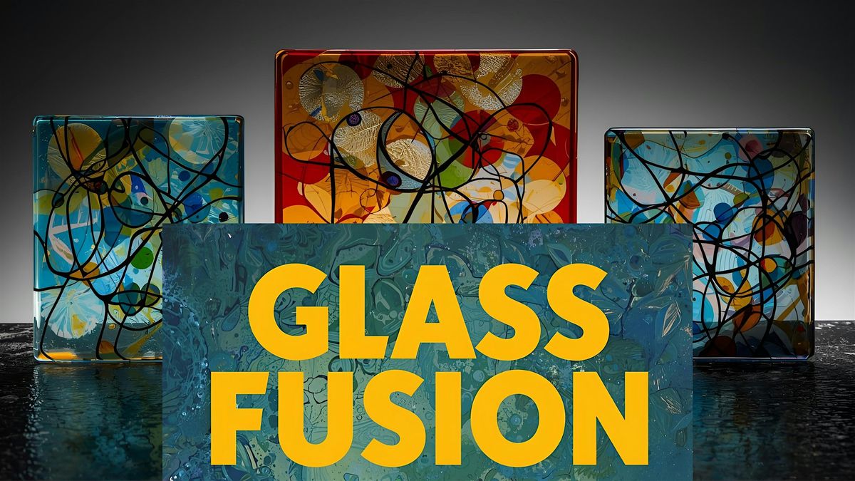 Glass Fusion Workshop **California**
