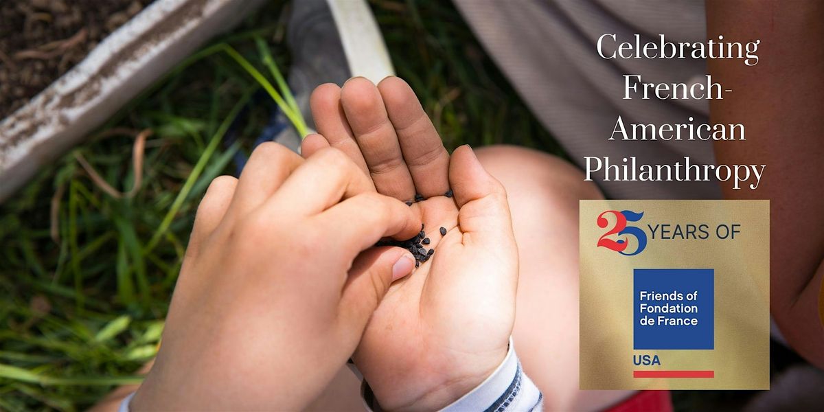 Celebrating 25 Years of Friends of Fondation de France