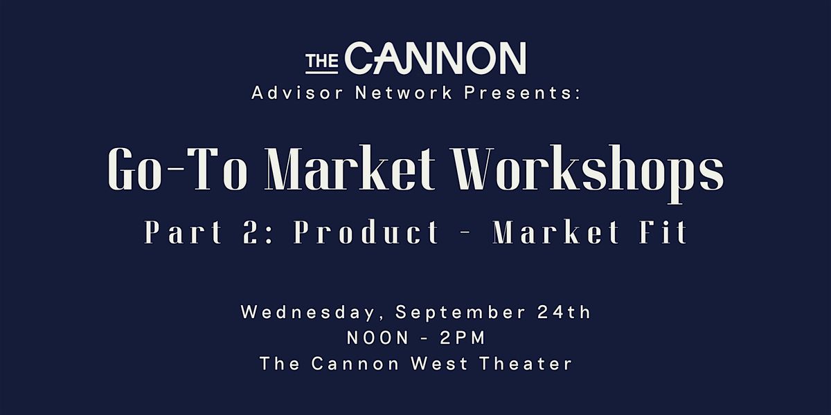 Go-To Market Workshops - Part 2: Product - Market Fit