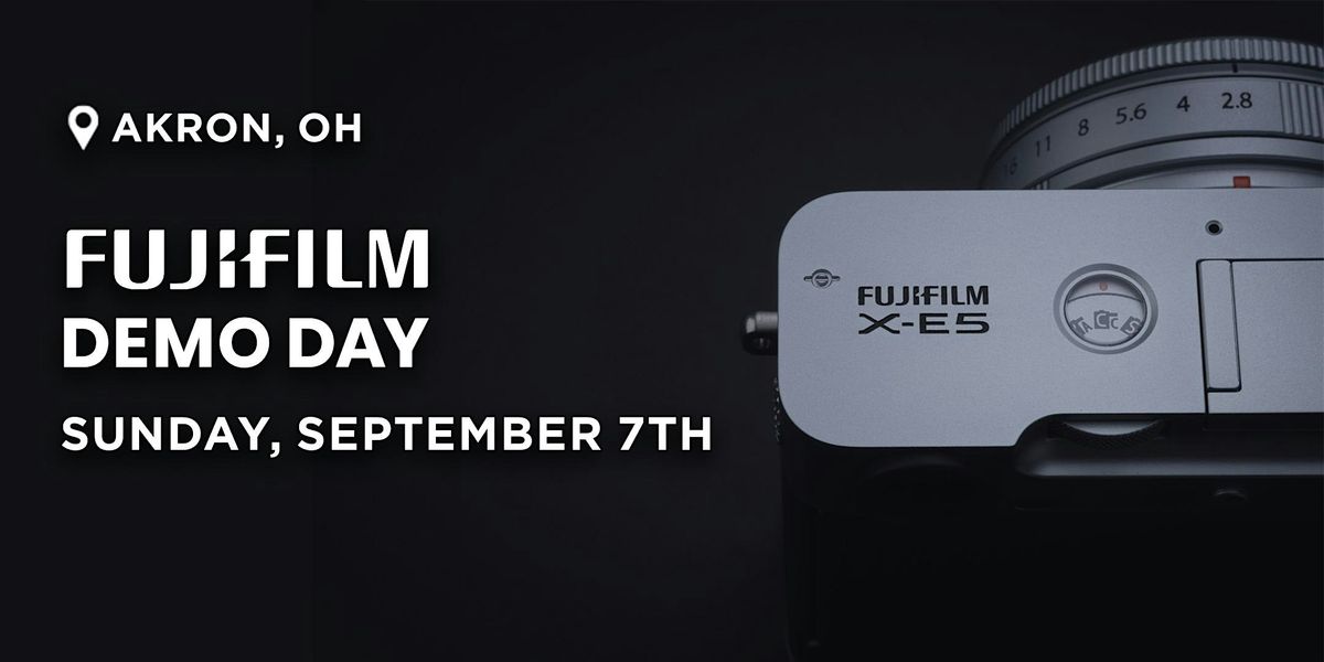 FUJIFILM Demo Day | Akron, OH