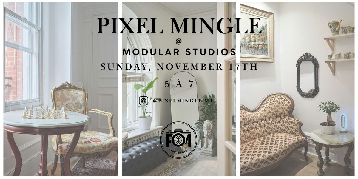 Pixel Mingle 5 \u00e0 7 at Modular Studios