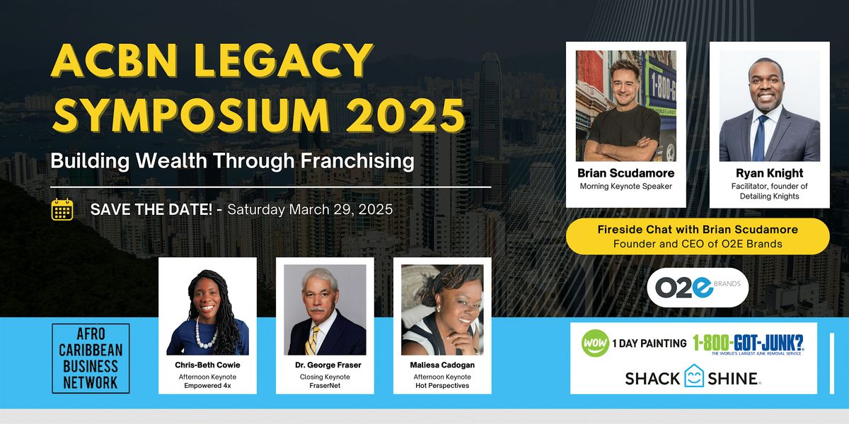 ACBN Legacy Symposium - Building Wealth Through Franchising