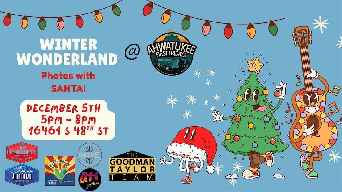 Winter Wonderland & Photos with Santa at Ahwatukee First Friday's