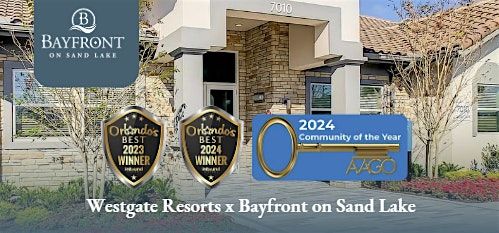 Westgate Resorts x Bayfront on Sand Lake Exclusive Employee Open House