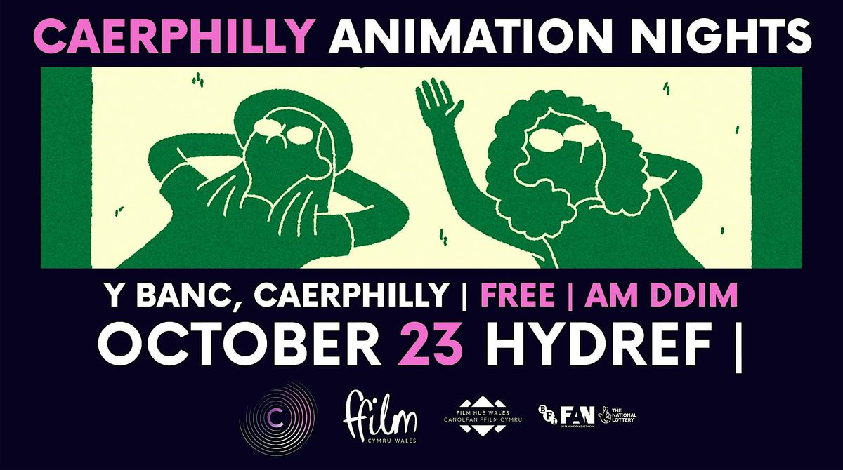 Cynefin Presents: Caerphilly Animation Nights (18+)