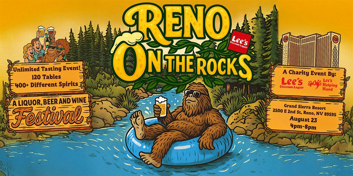 1st Annual Reno On The Rocks! A Liquor Beer and Wine Festival