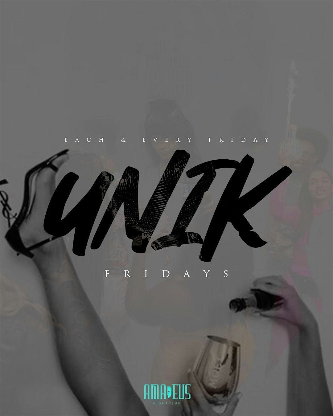 Friday December 6th 2025: Unik Fridays at Amadeus Nightclub