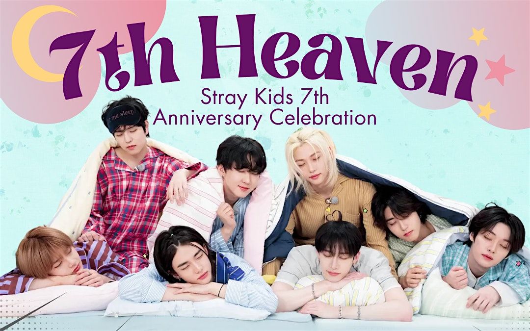 7th Heaven - Stray Kids 7th Anniversary Celebration