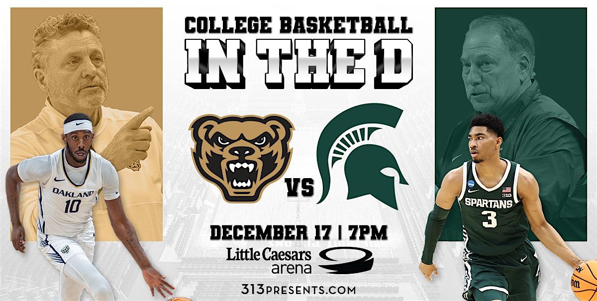 Detroit Spartans Michigan State v Oakland at LCA ($50 per ticket)