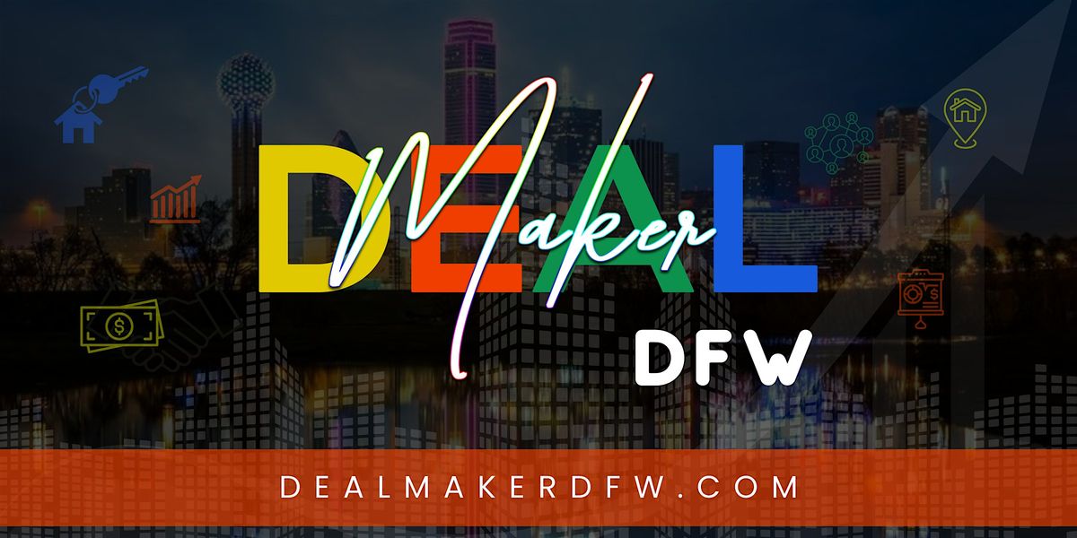 Deal Maker DFW | MARCH 2025 | Live In Person | Local Meet Up @ McKinney TX