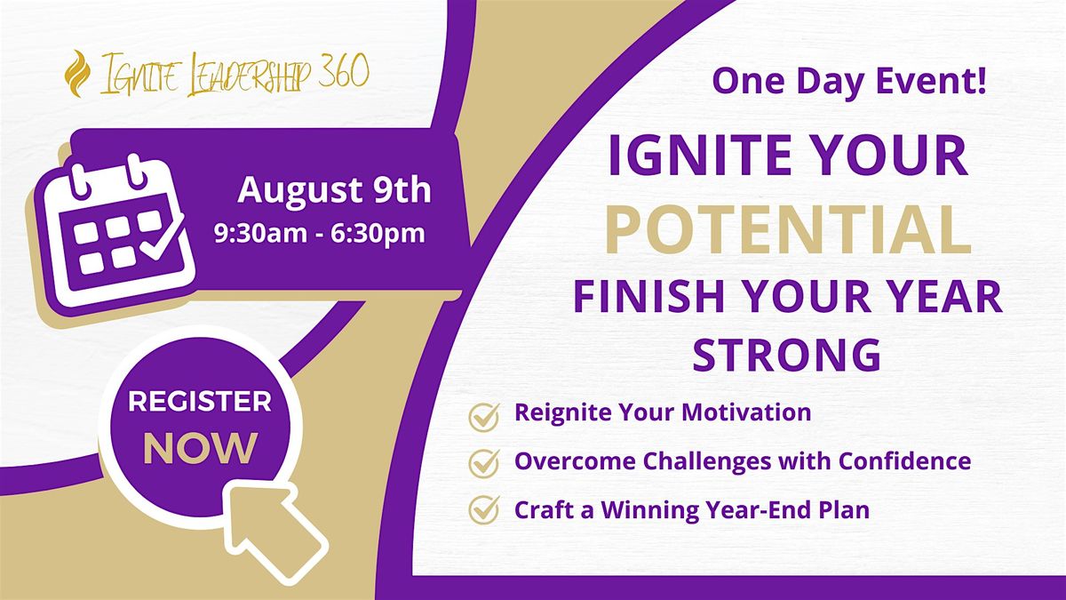 Ignite Your Potential: Finish Your Year Strong