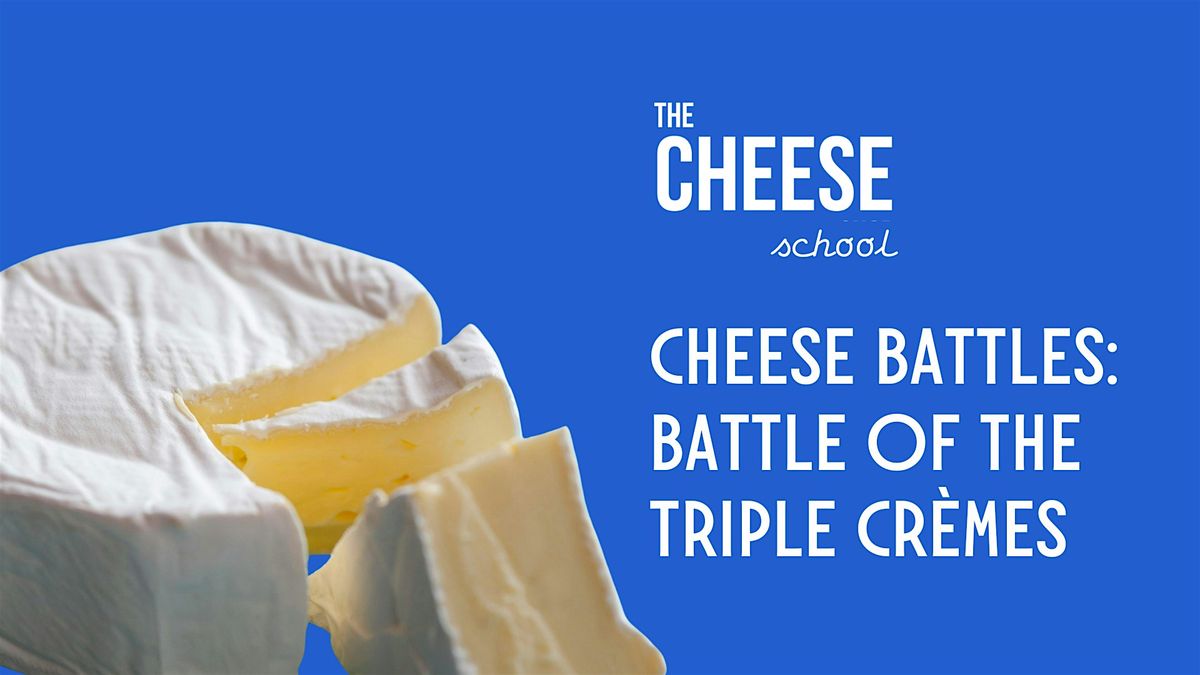 Cheese Battles | Battle of the Triple Cr\u00e9mes