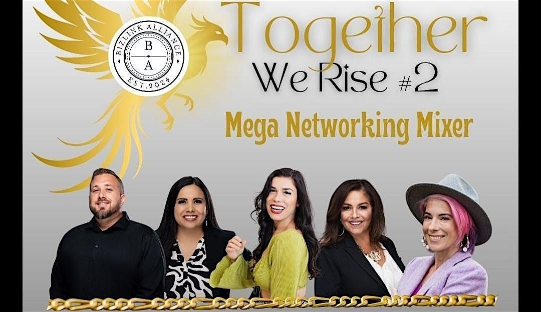 Together We Rise #2 - Mega Networking Mixer