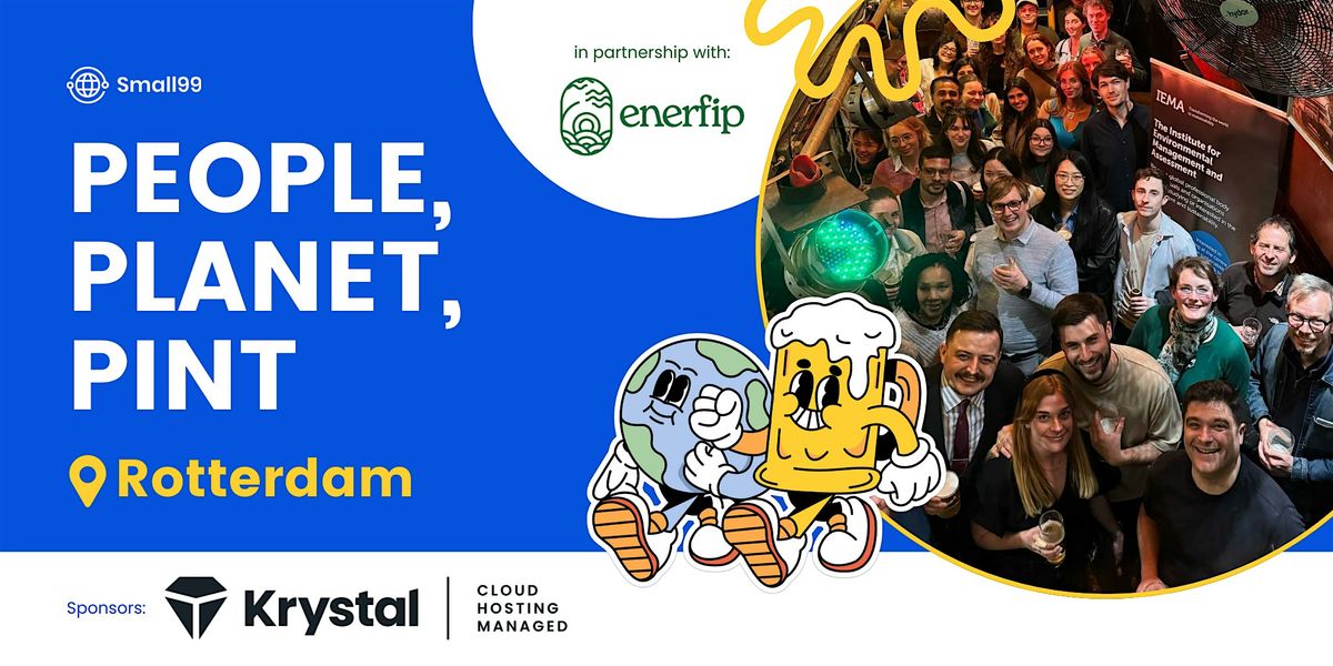 Rotterdam - Small99's People, Planet, Pint\u2122: Sustainability Meetup