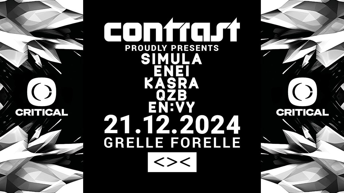 CONTRAST pres. CRITICAL MUSIC w\/ SIMULA + ENEI + KASRA + QZB + EN:VY