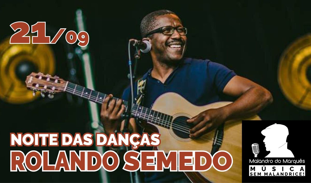 Noite das Dan\u00e7as com Rolando Semedo