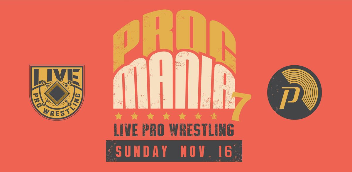 Proc Mania 7: Live Pro Wrestling