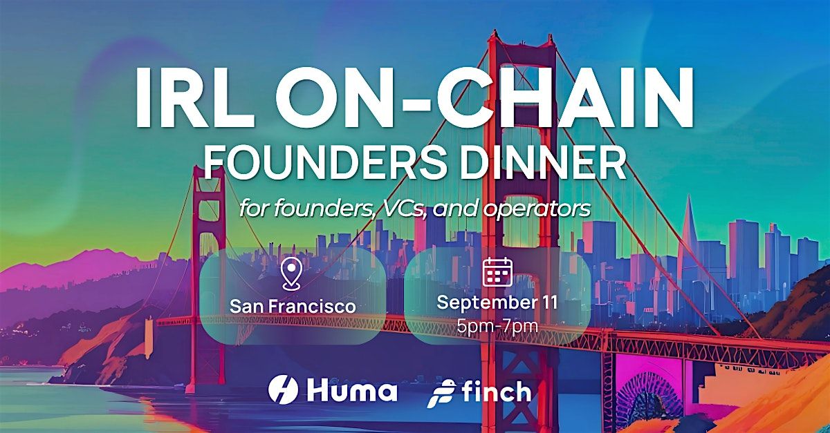 IRL ON-CHAIN | SF Founders Dinner
