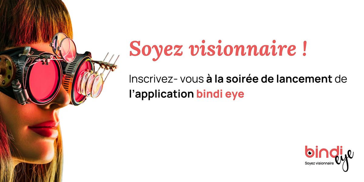 INVITATION \u2013 Soir\u00e9e de lancement de bindi eye