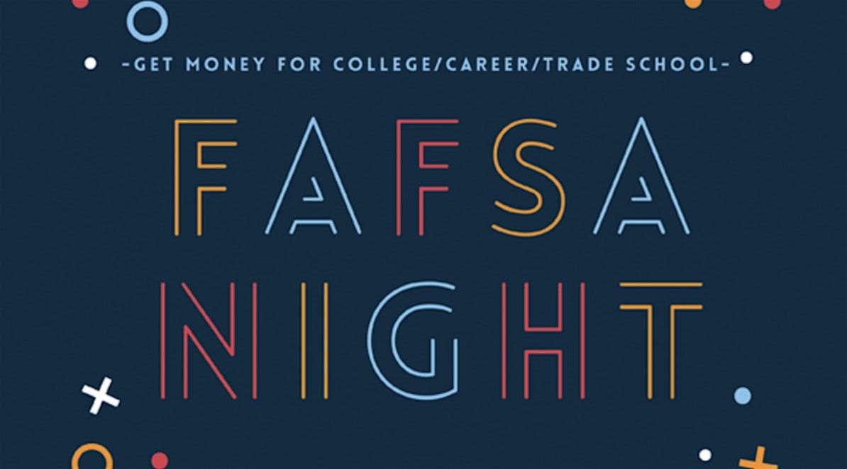 Get the Cash! FAFSA Night