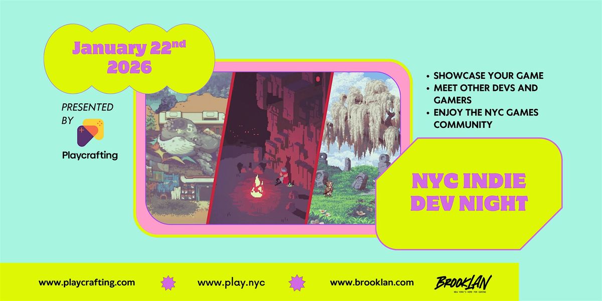 NYC INDIE DEV NIGHT:  January 22nd