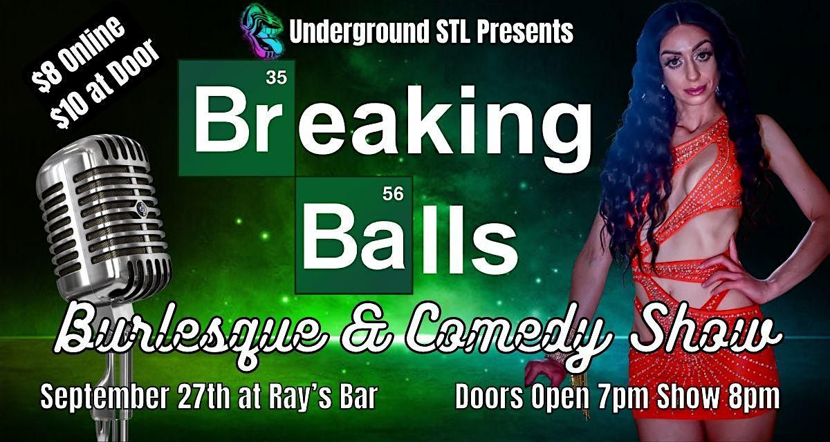 Breaking Balls: Burlesque & Comedy Show at Ray's Bar