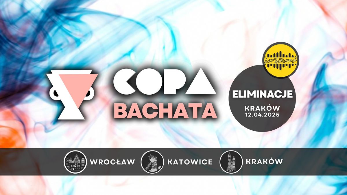 COPA BACHATA 2025 | Eliminacje Krak\u00f3w (LOFToDANCE)