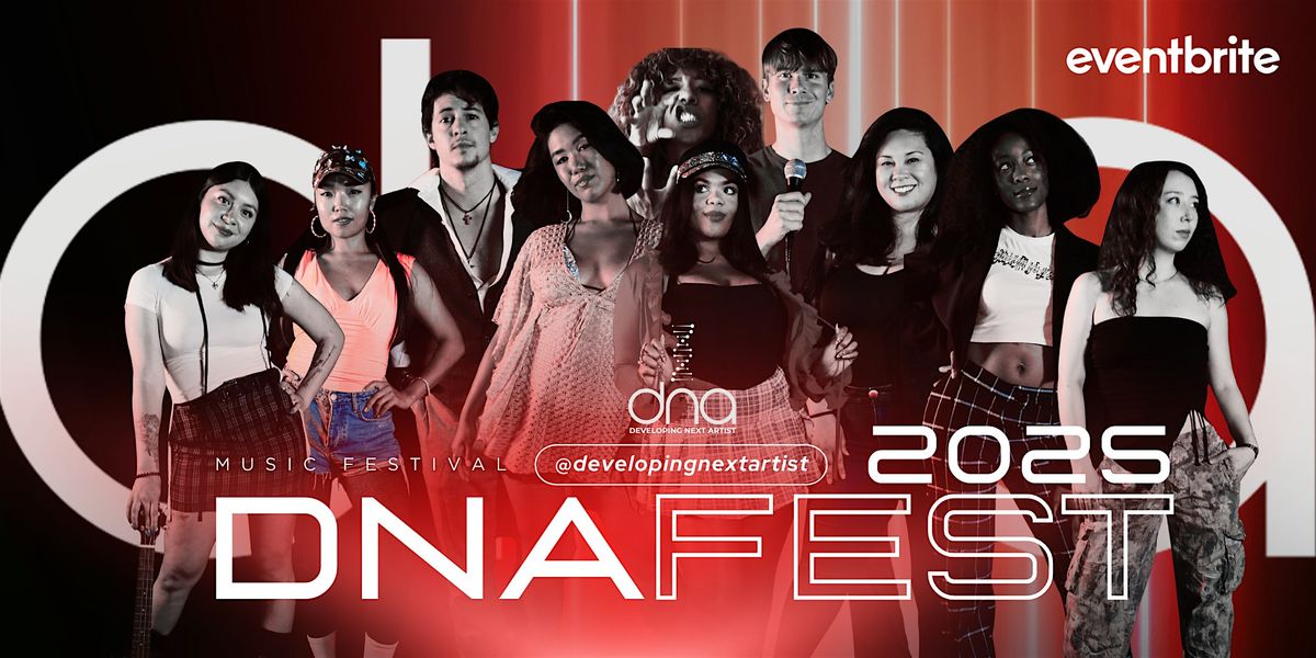 Developing Next Artist presents - DNA FEST