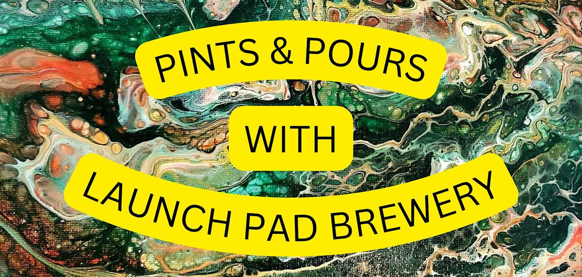 Pints and Pours with Launch Pad Brewery