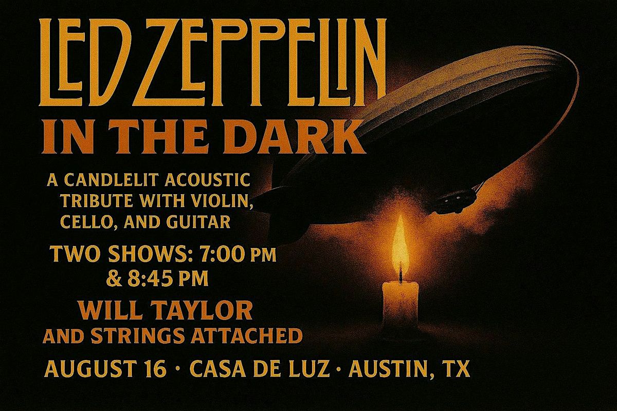 Led Zeppelin on Strings Concert in the Dark with Live Strings 8pm + Cacao