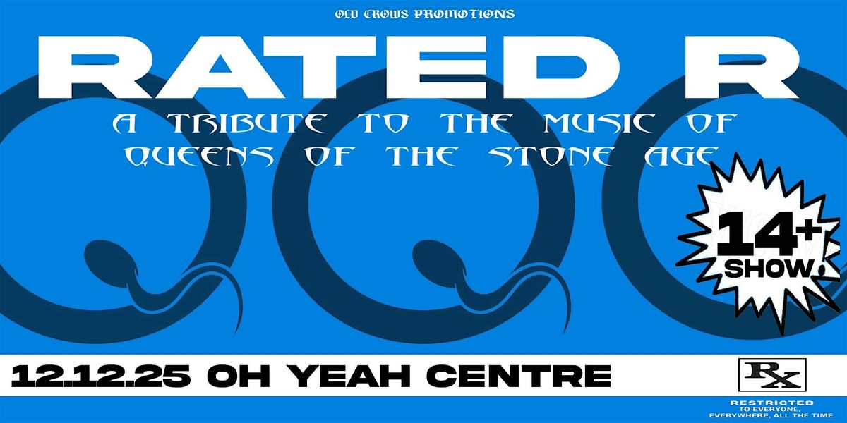 Old Crows Promotions Presents: Rated R - A Tribute to QOTSA (14+ Show)