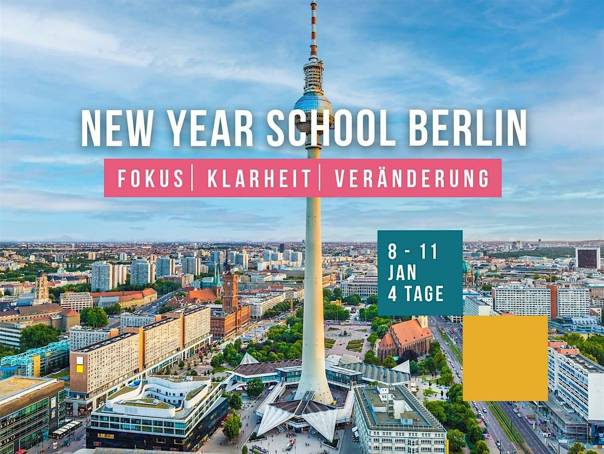 New Year School in Berlin \u2013 Klarheit, Fokus und Ver\u00e4nderung