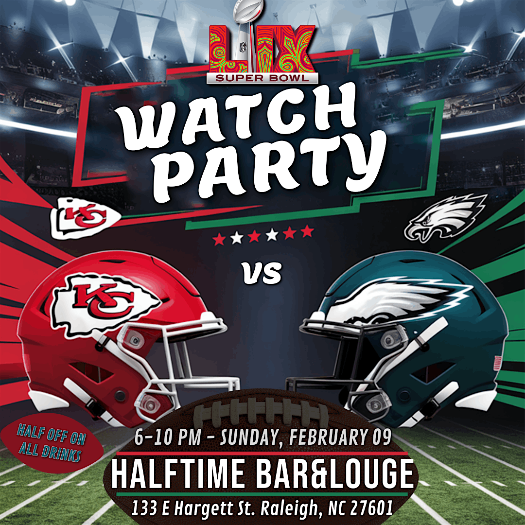 Super Bowl LIX Watch Party at Halftime Bar Lounge (ALL DRINKS HALF OFF)