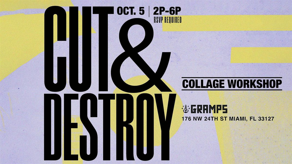 Cut and Destroy: A Collage Workshop