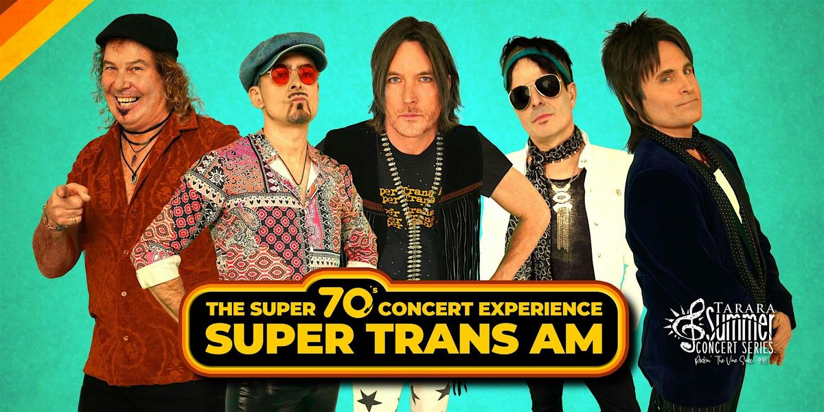 Super Trans AM \u2013 The Ultimate \u201870s Rock Experience