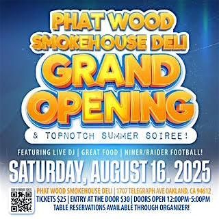 PHAT WOOD SMOKEHOUSE DELI GRAND OPENING AND SUMMER SOIREE
