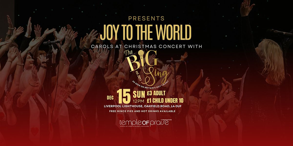 Joy To The World: Carols at Christmas Concert with The Big Sing