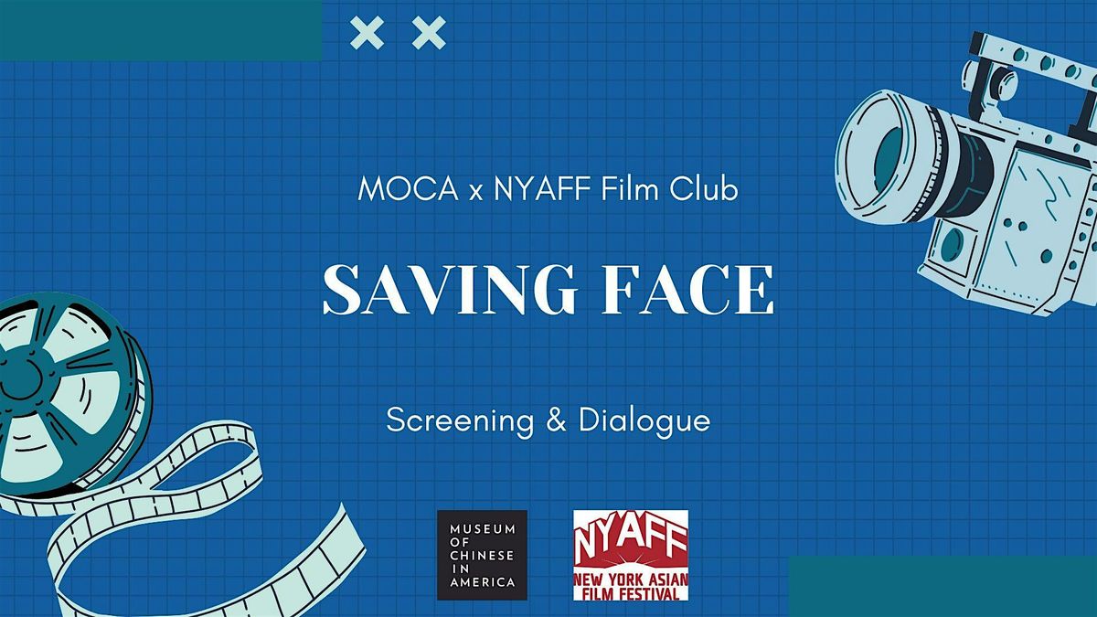 MOCA x NYAFF Film Club: Saving Face