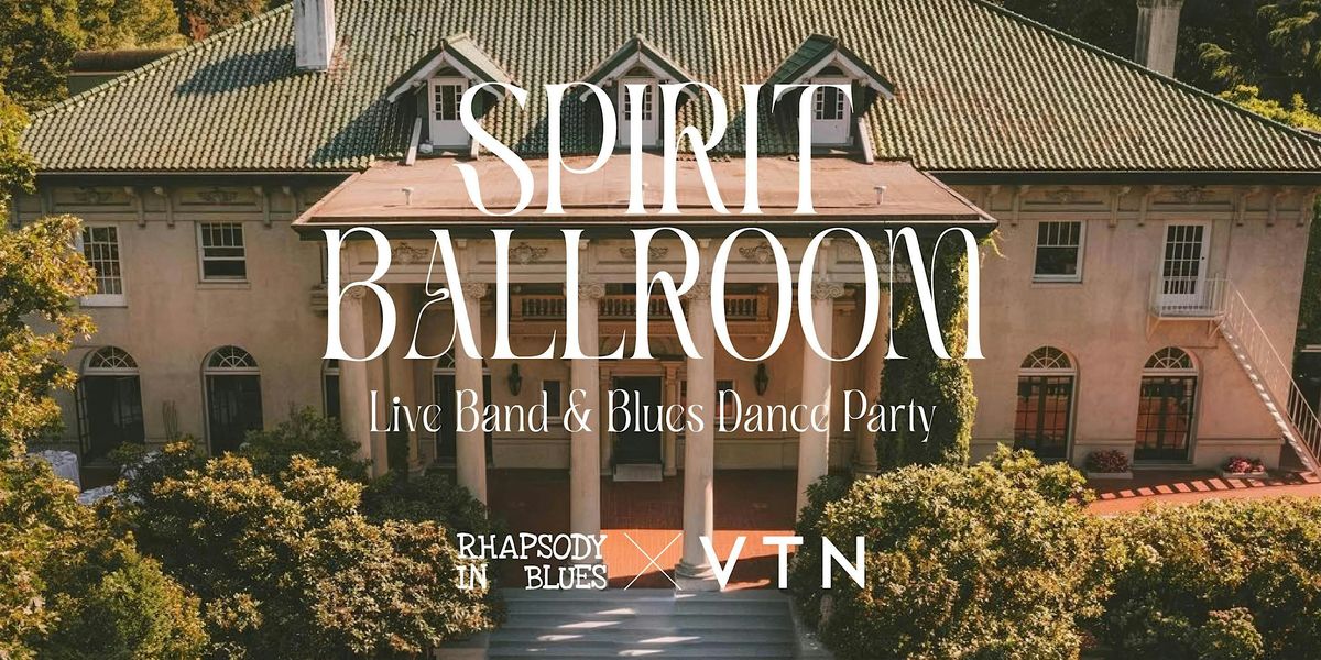 Rhapsody in Blues -Spirit Ballroom