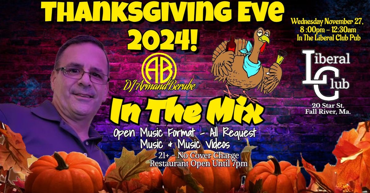 Thanksgiving Eve 2024 \u201cIn The Mix\u201d w\/ DJ Armand Berube