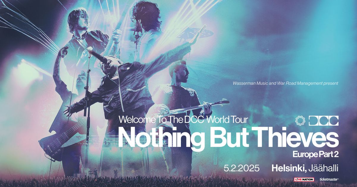 Nothing But Thieves (UK): Welcome To The DCC World Tour, Helsingin J\u00e4\u00e4halli, 5.2.2025