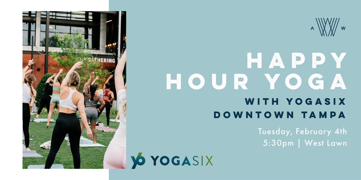 Happy Hour Yoga with Yogasix Downtown Tampa