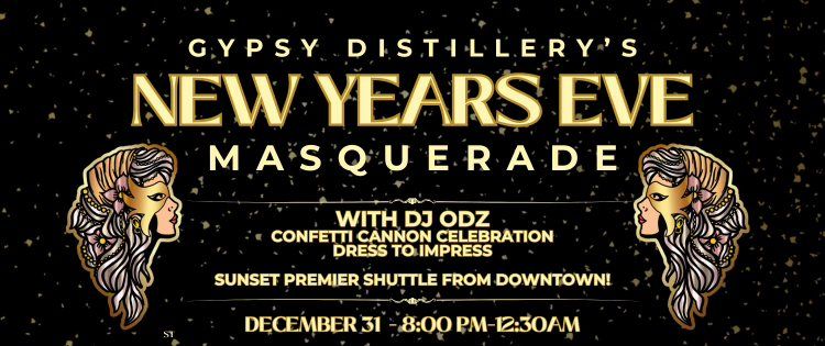 NEW YEARS EVE MASQUERADE AT GYPSY DISTILLERY