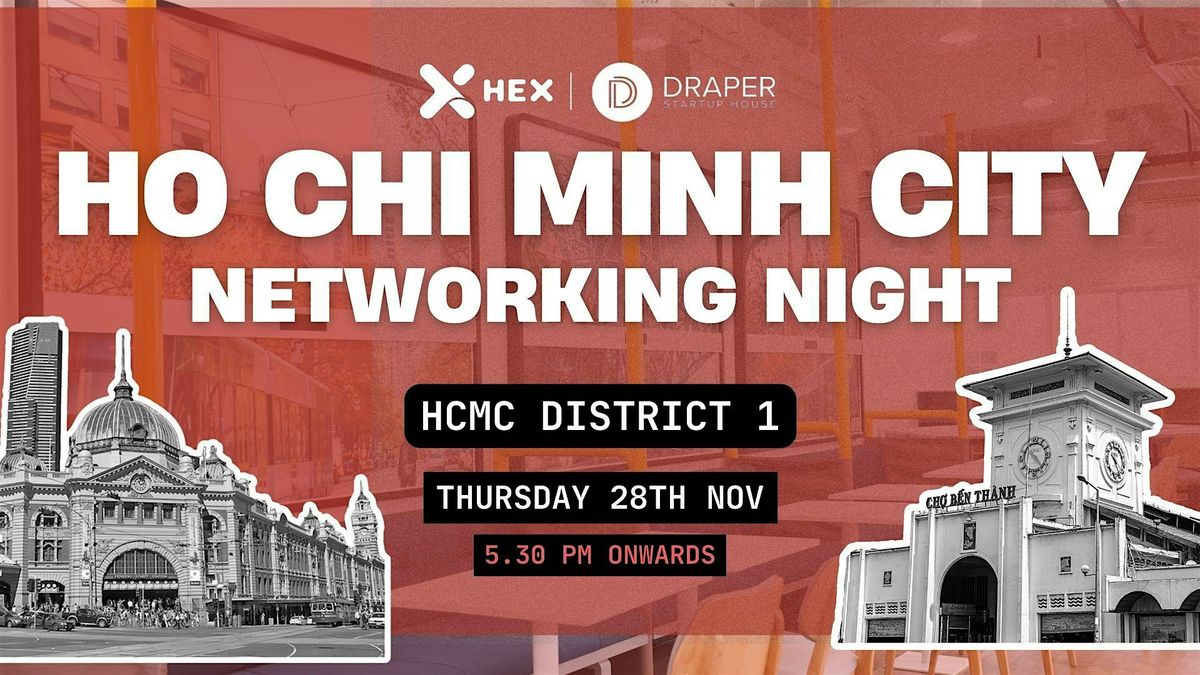 HEX Networking Night in Ho Chi Minh City!