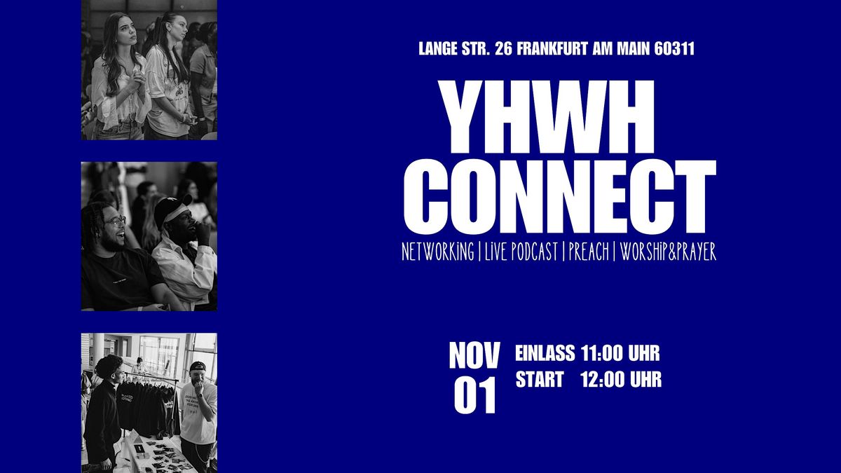 YHWH CONNECT - Networking, Live Podcast, Preach, Prayer & Worship