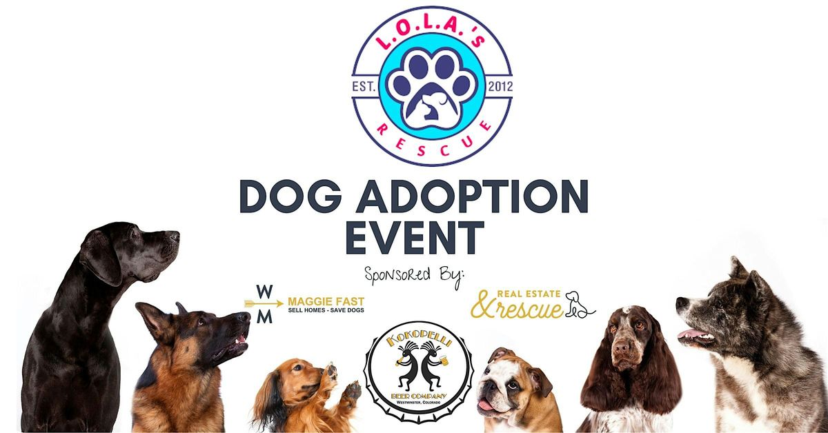 Dog Adoption Event and Fundraiser for Lola's Rescue